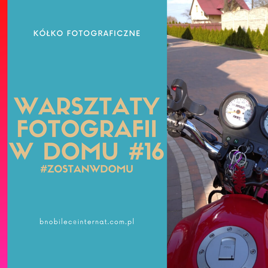 DOSKONALIMY W DOMU SWÓJ WARSZTAT FOTOGRAFICZNY #16